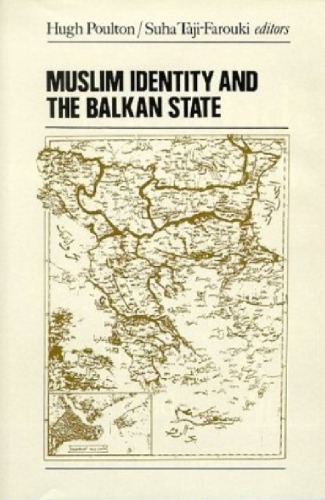 Muslim Identity and the Balkan State