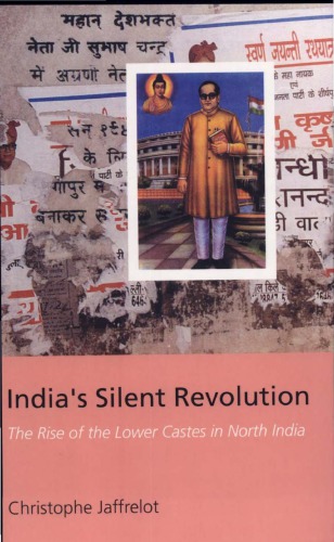 India's Silent Revolution: The Rise of the Lower Castes