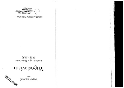 Yugoslavism: Histories of a Failed Idea, 1918-1992