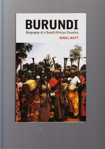 Burundi: Biography of a Small African Country