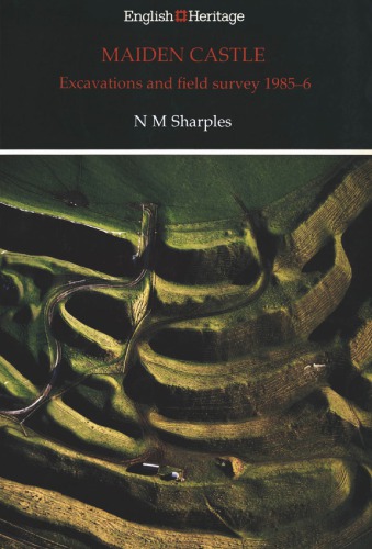 Maiden Castle: Excavations and Field Survey 1985-6