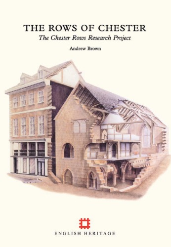 The Rows of Chester: The Chester Rows Research Project