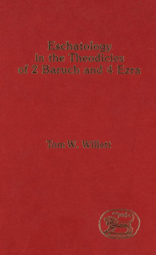 Eschatology in the Theodicies of 2 Baruch and 4 Ezra