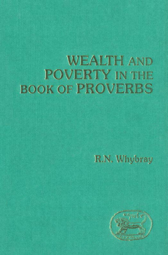 Wealth and Poverty in the Book of Proverbs