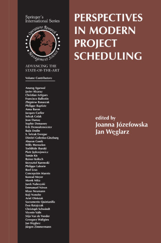 Perspectives in Modern Project Scheduling (International Series in Operations Research & Management Science, 92)