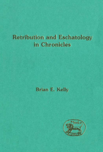 Retribution and Eschatology in Chronicles (JSOT Supplement Series)