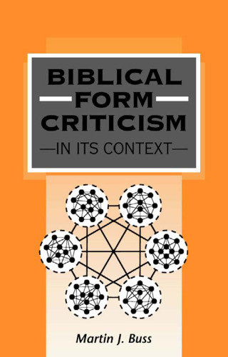 Biblical Form Criticism in Its Context (Jsot Supplement Series, 274)