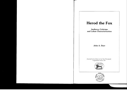 Herod the Fox: Audience Criticism and Lukan Characterization (Jsnt Supplement Series, 163)