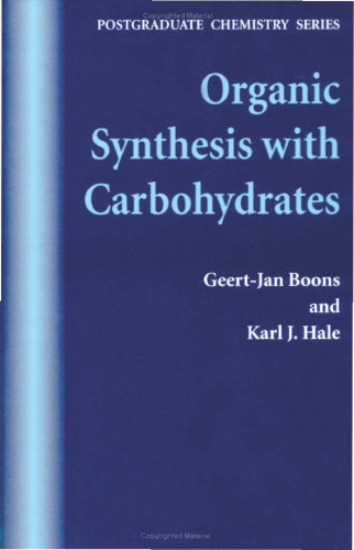Organic Synthesis with Carbohydrates (Post-Graduate Chemistry Series)