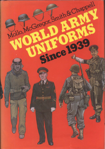 World Army Uniforms Since Nineteen Thirty-Nine