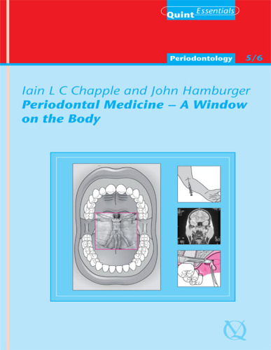 Periodontal Medicine - A Window on the Body: QuintEssentials of Dental Practice Vol. 43/44