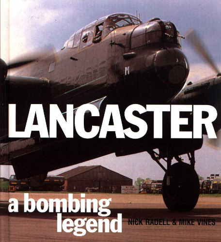 Lancaster - A Bombing Legend