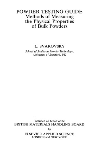 Powder Testing Guide.. Methods of measuring the physical properties of bulk powders
