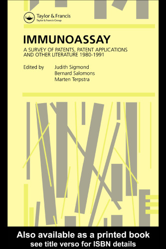 Immunoassay: A survey of patents, patent applications and other literature 1980-1991