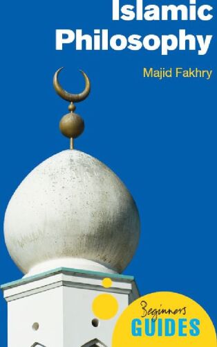 Islamic Philosophy: A Beginner's Guide