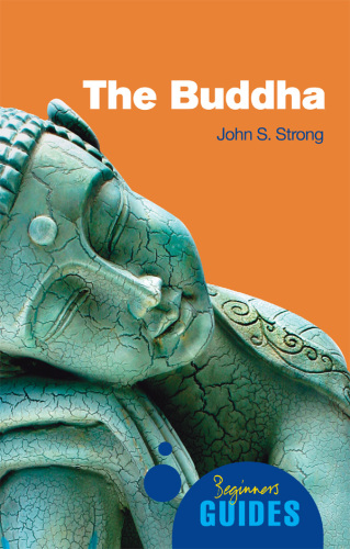 The Buddha: A Beginner's Guide