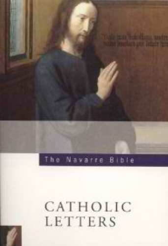 The Navarre Bible: Catholic Epistles
