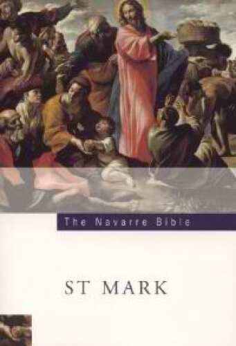 The Navarre Bible: Saint Mark’s Gospel