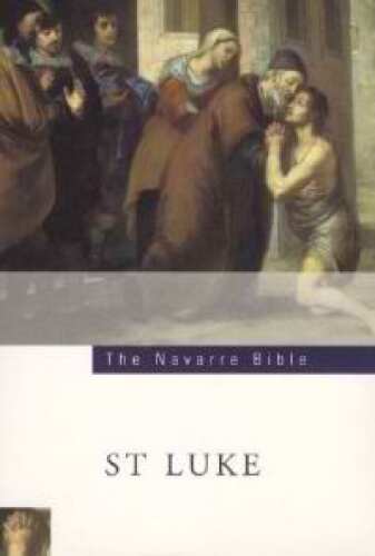 The Navarre Bible: Saint Luke’s Gospel