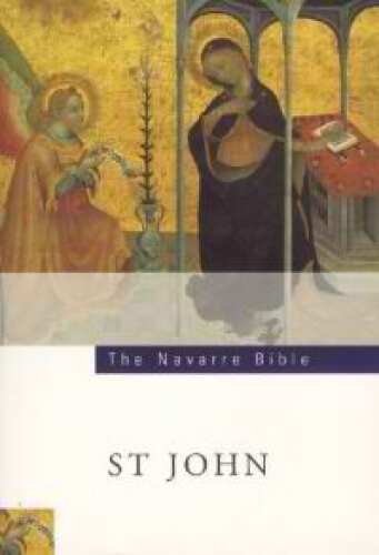 The Navarre Bible: Saint John’s Gospel