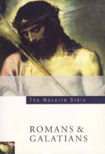The Navarre Bible: Romans and Galatians