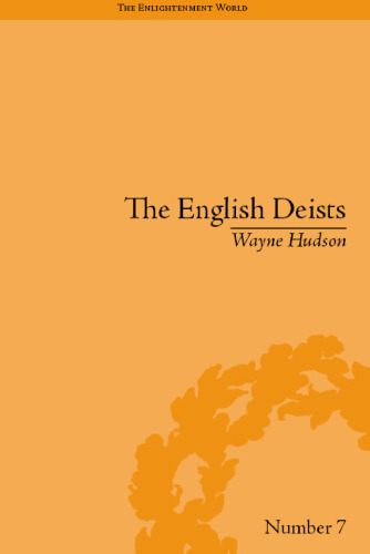 The English Deists: Studies in Early Enlightenment (Enlightenment World)