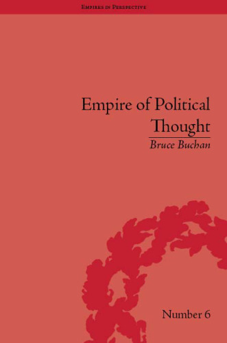 The Empire of Political Thought: Indigenous Australians and the Language of Colonial Government (Empires in Perspective)