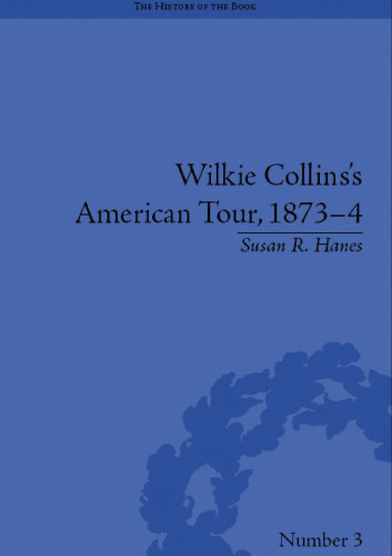 WILKIE COLLINS'S AMERICAN TOUR, 1873-1874