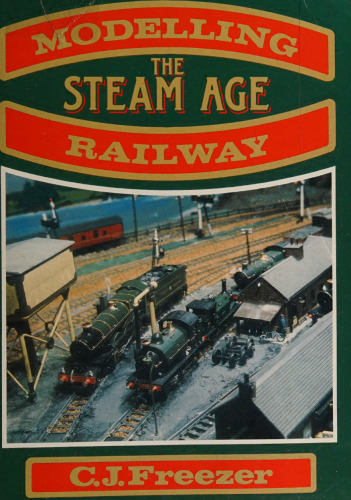 Modelling the Steam Age Railway