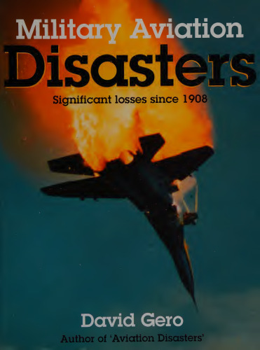Military Aviation Disasters: Significant Losses Since 1908