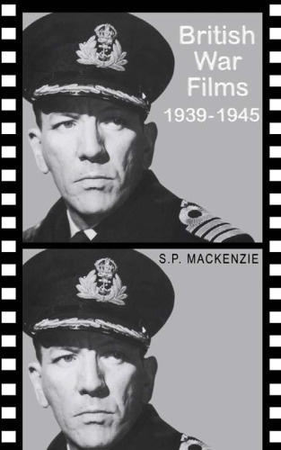 British War Films, 1939-1945: The Cinema and the Services