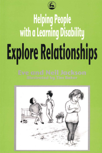 Helping People with a Learning Disability Explore Relationships: Characteristics, Diagnosis and Treatment within an Educational Setting