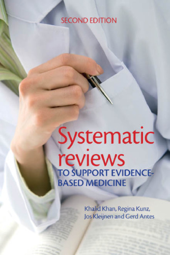 Systematic Reviews to Support Evidence-Based Medicine