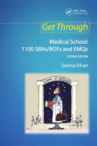 Get Through Medical School: 1100 SBAs/BOFs and EMQs
