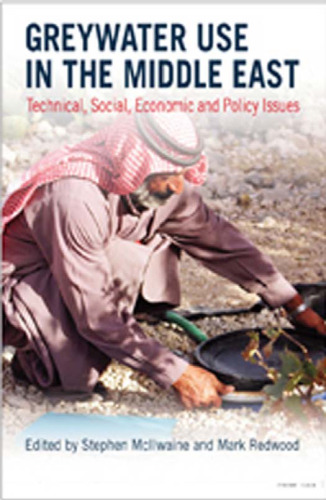 Greywater Use in the Middle East: Technical, Social, Economic and Policy Issues