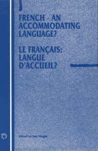 French, an accomodating language?: Le français, langue d'accueil ?