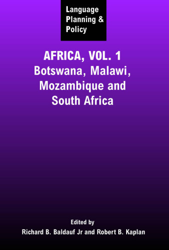 Language Planning and Policy in Africa: Botswana, Malawi, Mozambique and South Africa