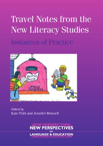 Travel Notes from the New Literacy Studies: Instances of Practice (New Perspectives on Language and Education)