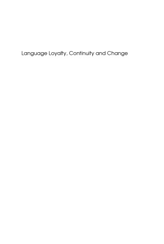 Language Loyalty, Continuity and Change: Joshua A. Fishman's Contributions to International Sociolinguistics (Bilingual Education and Bilingualism)