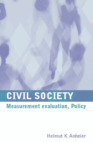Civil Society: Measurement, Evaluation, Policy
