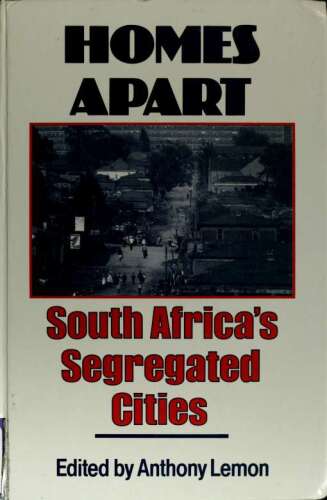 Homes Apart: South Africa's Segregated Cities
