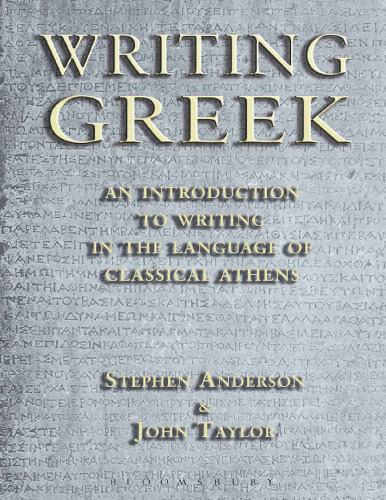 Writing Greek: An Introduction to Writing in the Language of Classical Athens