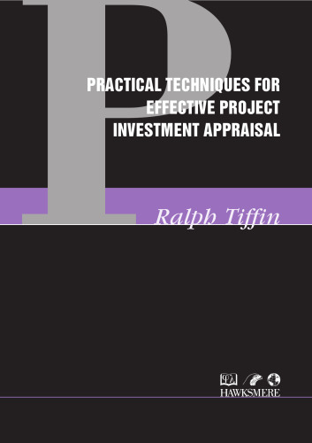 Practical Techniques for Effective Project Investment Appraisal
