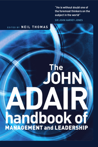 John Adair: The Handbook of Management and Leadership