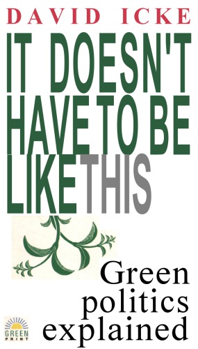 It Doesn’t Have To Be Like This: Green Politics Explained