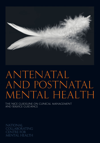 Antenatal and Postnatal Mental Health: The NICE Guideline on Clinical Management and Service Guidance