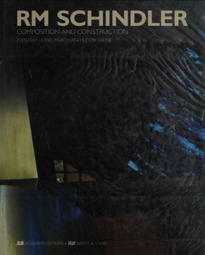 RM Schindler: Composition and Construction