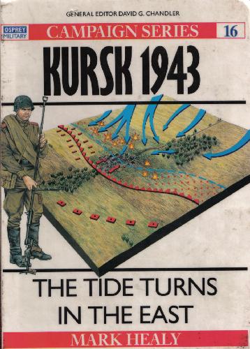 Kursk 1943: The Tide Turns In The East