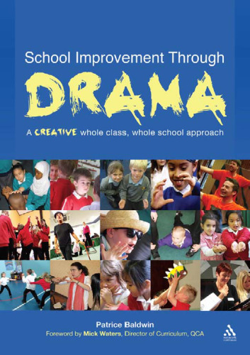 School Improvement Through Drama: A creative whole class, whole school approach
