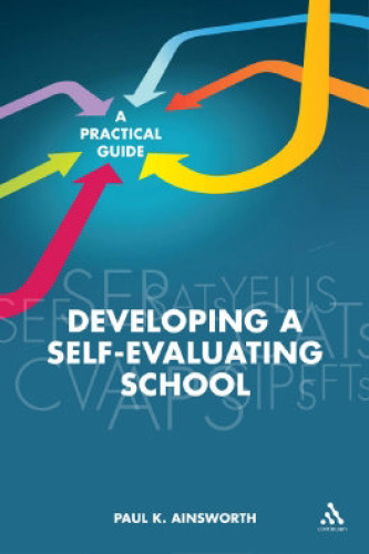 Developing a Self-Evaluating School: A Practical Guide